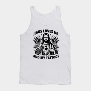 Jesus loves me and my tattoos Funny Saying Tattoo Lover Tank Top